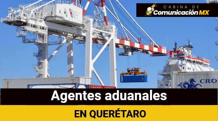 Agentes aduanales en Querétaro