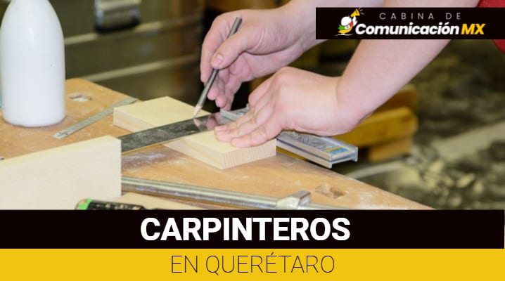 Carpinteros en Querétaro