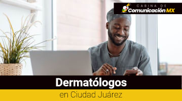 Dermatólogos en Ciudad Juárez