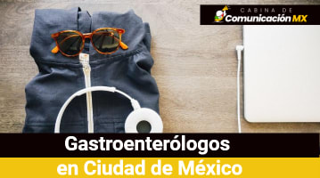 Gastroenterólogos en Ciudad de México