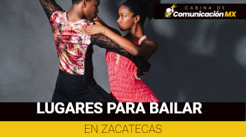 Lugares para Bailar en Zacatecas