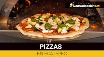 Pizzas en Ecatepec